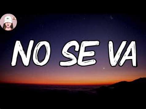 No se va, no se va. I no longer know how to hide I love you and I can’t talk to you Your memory does not go away It doesn’t go away, it doesn’t go away. Algo en ti quiere volver Y algo en mí te va a encontrar Tu recuerdo no se va No se va, no se va. Something in you wants to return And something in me will find you Your memory does not ...